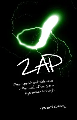 Zap: Svoboda projevu a tolerance ve světle principu nulové agrese - Zap: Free Speech and Tolerance in the Light of the Zero Aggression Principle