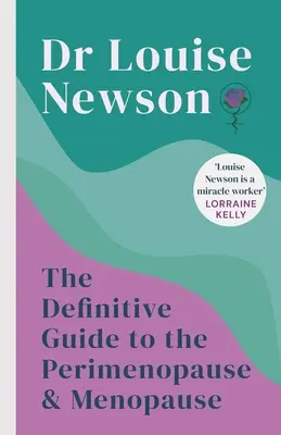 Definitivní průvodce perimenopauzou a menopauzou - The Definitive Guide to the Perimenopause and Menopause