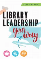 Knihovna Vedení po svém - Library Leadership Your Way