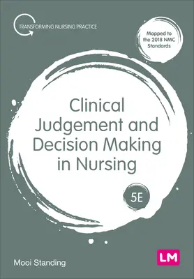 Klinický úsudek a rozhodování v ošetřovatelství - Clinical Judgement and Decision Making in Nursing