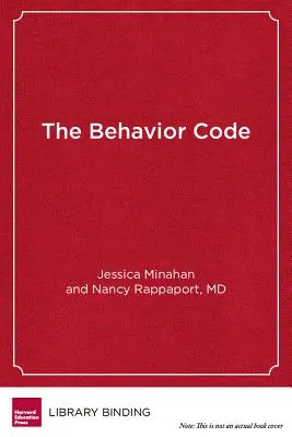 Kodex chování: Praktická příručka pro pochopení a výuku nejnáročnějších žáků. - The Behavior Code: A Practical Guide to Understanding and Teaching the Most Challenging Students
