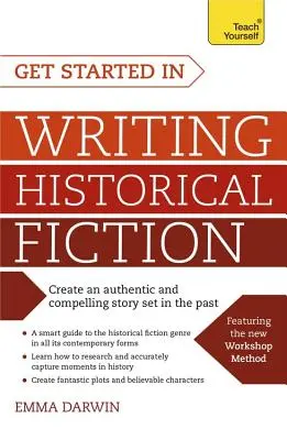 Začněte psát historickou fikci - Get Started in Writing Historical Fiction