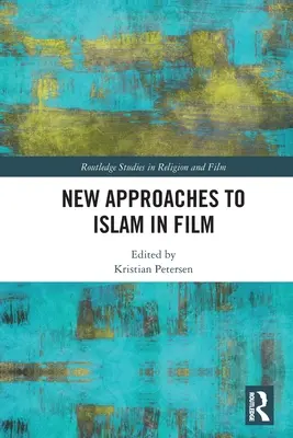 Nové přístupy k islámu ve filmu - New Approaches to Islam in Film