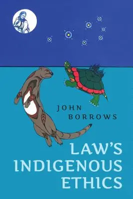 Domorodá etika práva - Law's Indigenous Ethics