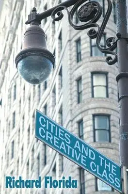 Města a kreativní třída - Cities and the Creative Class