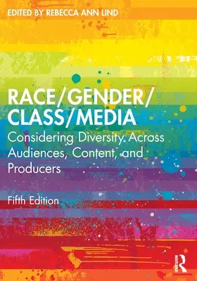 Rasa/pohlaví/třída/média: Zohlednění diverzity napříč publikem, obsahem a producenty - svazek 2: Diverzita a gender - Race/Gender/Class/Media: Considering Diversity Across Audiences, Content, and Producers