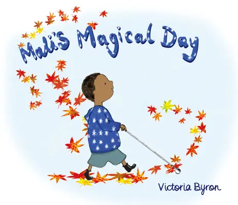 Maliho kouzelný den - Mali's Magical Day