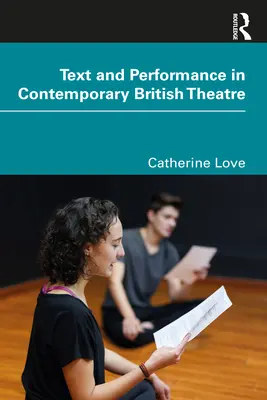 Text a představení v současném britském divadle - Text and Performance in Contemporary British Theatre