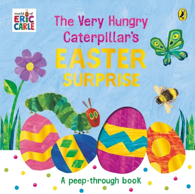 Velikonoční překvapení velmi hladové housenky - Very Hungry Caterpillar's Easter Surprise