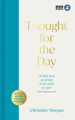 Myšlenka na den: 50 let fascinujících myšlenek a úvah světových náboženských myslitelů - Thought for the Day: 50 Years of Fascinating Thoughts & Reflections from the World's Religious Thinkers