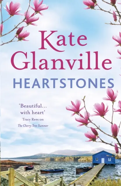 Kameny srdce - Perfektní čtení pro dobrou náladu, u kterého se můžete na podzim schoulit do klubíčka - Heartstones - The perfect feel-good read to curl up with this autumn