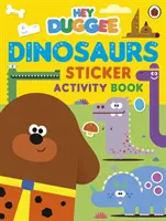 Ahoj Duggee: Dinosauři - Sticker Activity Book - Hey Duggee: Dinosaurs - Sticker Activity Book