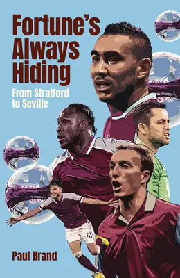 Štěstí se vždy skrývá: Od Stratfordu po Sevillu - Fortune's Always Hiding: From Stratford to Seville