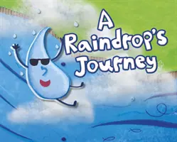 Cesta dešťové kapky - A Raindrop's Journey