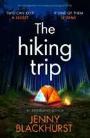Turistický výlet - Nezapomenutelný psychologický thriller, který si musíte přečíst - Hiking Trip - An unforgettable must-read psychological thriller