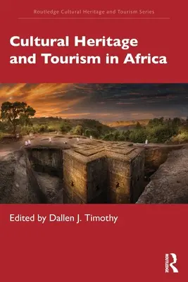 Kulturní dědictví a cestovní ruch v Africe - Cultural Heritage and Tourism in Africa