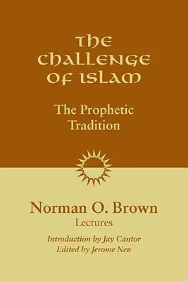 Výzva islámu: Prorocká tradice, přednášky, 1981 - The Challenge of Islam: The Prophetic Tradition, Lectures, 1981