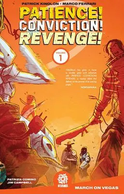 Trpělivost! Přesvědčení! Pomsta! Svazek 1 - Patience! Conviction! Revenge! Vol 1