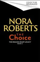 Volba - Odkaz dračího srdce, kniha 3 - Choice - The Dragon Heart Legacy Book 3