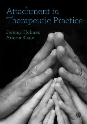 Attachment v terapeutické praxi - Attachment in Therapeutic Practice