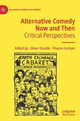 Alternativní komedie dnes a tehdy: Kritické pohledy - Alternative Comedy Now and Then: Critical Perspectives