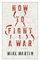 Jak se bojuje ve válce - How to Fight a War