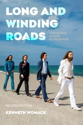 Dlouhé a klikaté cesty, revidované vydání: The Evolving Artistry of the Beatles, upravené vydání - Long and Winding Roads, Revised Edition: The Evolving Artistry of the Beatles