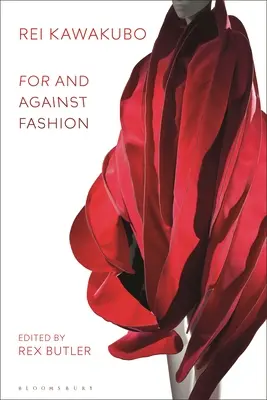 Rei Kawakubo: Pro a proti módě - Rei Kawakubo: For and Against Fashion