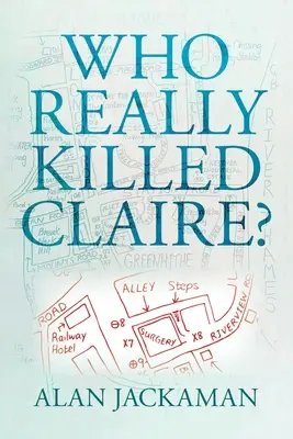 Kdo skutečně zabil Claire? - Who Really Killed Claire?