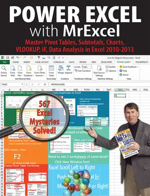 Power Excel s MrExcel - Ovládněte Pivot Tables, mezisoučty, grafy, VLOOKUP, IF, analýzu dat v Excelu 2010-2013 - Power Excel with MrExcel - Master Pivot Tables, Subtotals, Charts, VLOOKUP, IF, Data Analysis in Excel 2010-2013