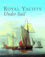 Královské jachty pod plachtami - Royal Yachts Under Sail