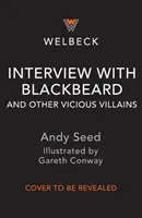 Rozhovor s Černovousem a dalšími zlotřilci - Interview with Blackbeard & Other Vicious Villains