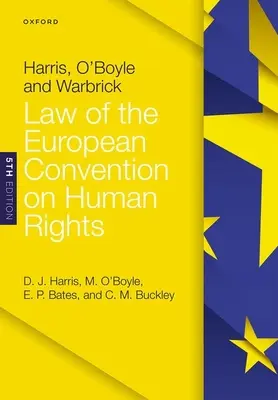 Harris, O'Boyle, and Warbrick: Law of the European Convention on Human Rights (Právo Evropské úmluvy o lidských právech) - Harris, O'Boyle, and Warbrick: Law of the European Convention on Human Rights