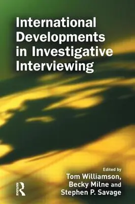 Mezinárodní vývoj v oblasti vyšetřovacích rozhovorů - International Developments in Investigative Interviewing