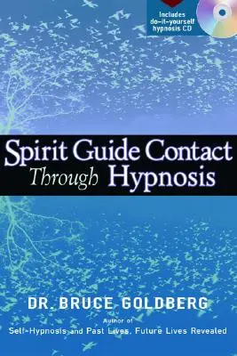 Kontakt s duchovním průvodcem prostřednictvím hypnózy - Spirit Guide Contact Through Hypnosis