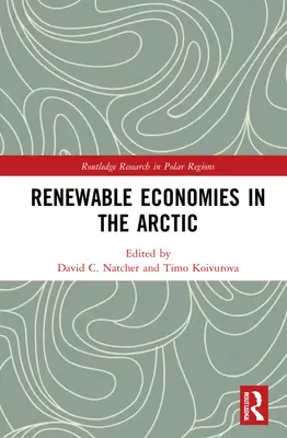 Obnovitelné hospodářství v Arktidě - Renewable Economies in the Arctic