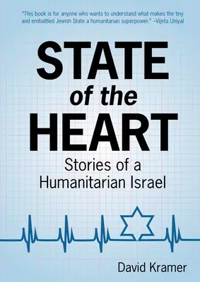 Stav srdce: Příběhy humanitárního Izraele - State of the Heart: Stories of a Humanitarian Israel