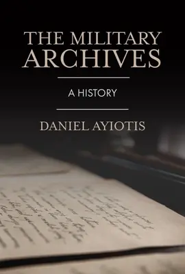 Vojenské archivy: Historie - The Military Archives: A History