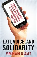 Exit, hlas a solidarita - Spor o prekaritu v americkém a evropském telekomunikačním průmyslu - Exit, Voice, and Solidarity - Contesting Precarity in the US and European Telecommunications Industries