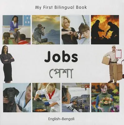 Moje první dvojjazyčná kniha-práce (anglicko-bengálsky) - My First Bilingual Book-Jobs (English-Bengali)