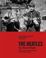 Beatles od Terryho O'Neilla - Pět desetiletí fotografií s dosud neviděnými snímky - Beatles by Terry O'Neill - Five decades of photographs, with unseen images