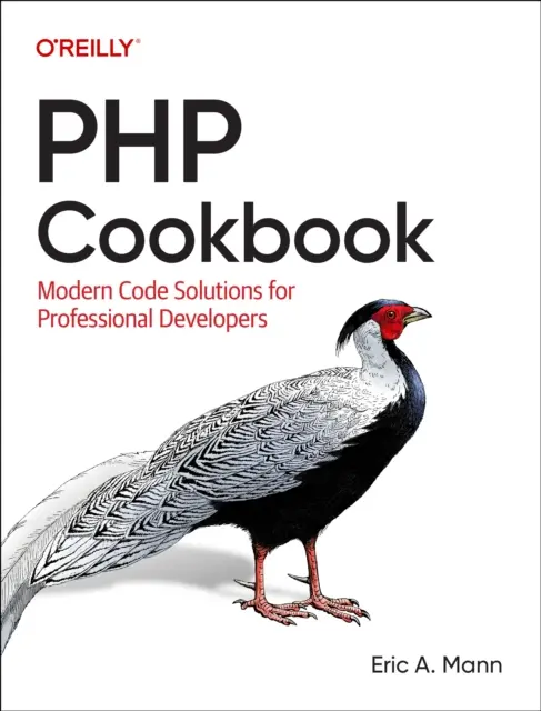 Kuchařka PHP: Moderní kódová řešení pro profesionální vývojáře - PHP Cookbook: Modern Code Solutions for Professional Developers