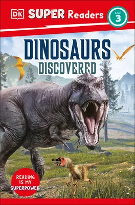 DK Super Readers Level 3 Dinosauři objeveni - DK Super Readers Level 3 Dinosaurs Discovered