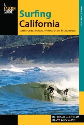 Surfování po Kalifornii: Surfování na kalifornském pobřeží: průvodce po nejlepších místech na kalifornském pobřeží. - Surfing California: A Guide to the Best Breaks and Sup-Friendly Spots on the California Coast