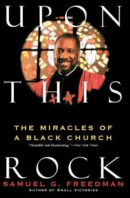 Na této skále: Zázraky černošské církve - Upon This Rock: Miracles of a Black Church, the
