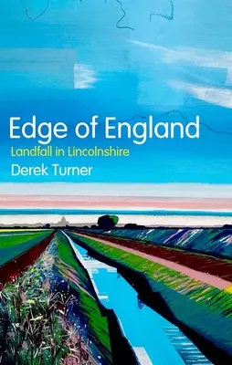 Edge of England: Přistání v hrabství Lincolnshire - Edge of England: Landfall in Lincolnshire