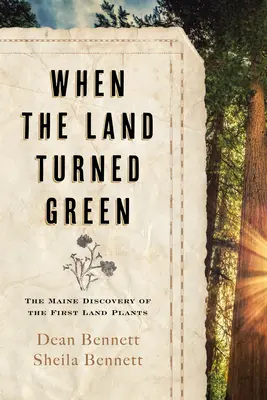 Když se země zazelenala: Objevení prvních suchozemských rostlin v Maine - When the Land Turned Green: The Maine Discovery of the First Land Plants