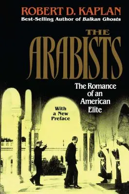 Arabisté: Román o americké elitě - Arabists: The Romance of an American Elite