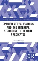 Španělské verbalizace a vnitřní struktura lexikálních predikátů - Spanish Verbalisations and the Internal Structure of Lexical Predicates