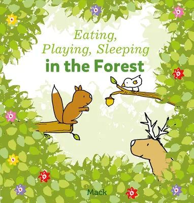 Jídlo, hraní, spaní v lese - Eating, Playing, Sleeping in the Forest